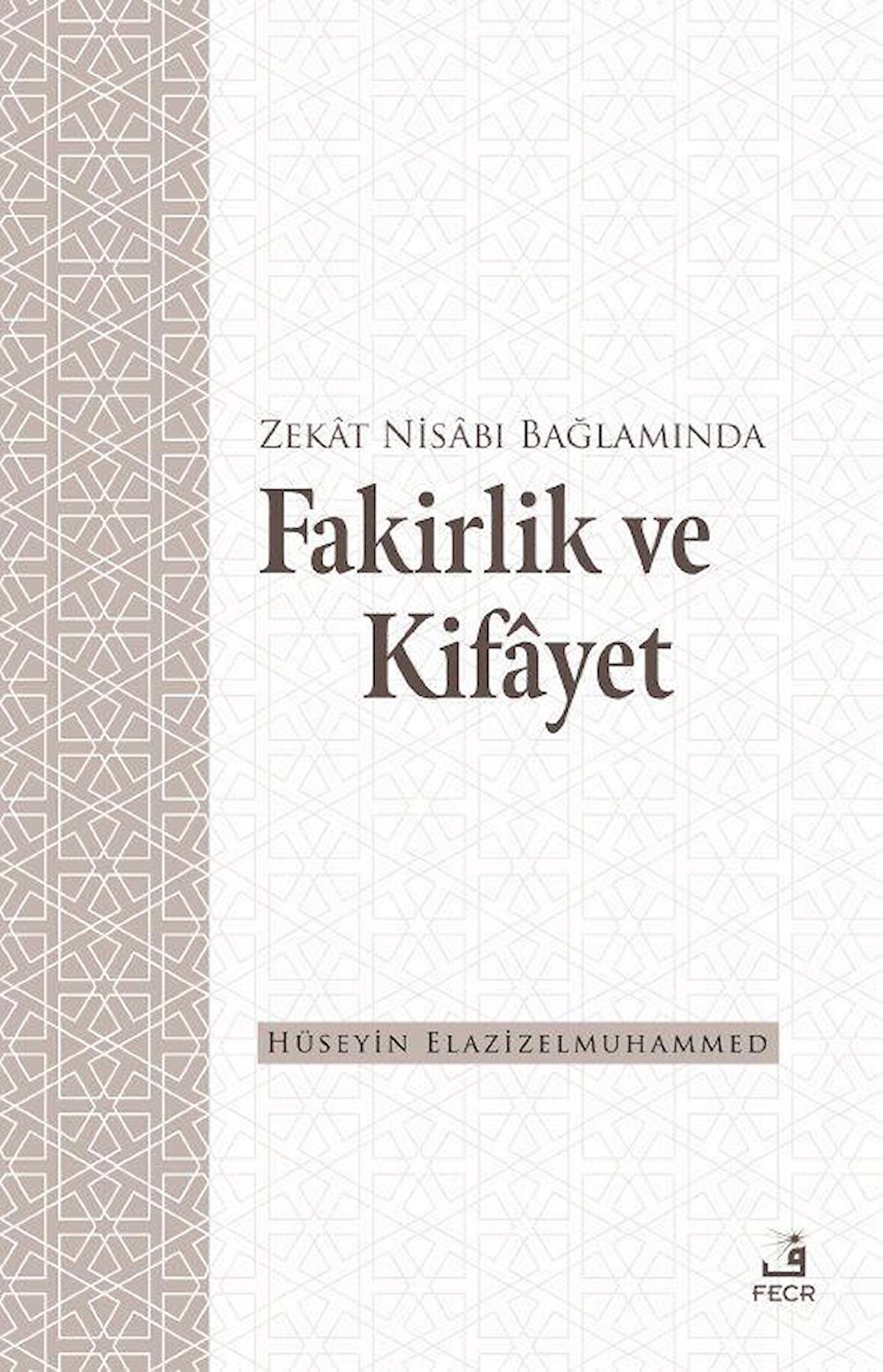 Zekat Nisabı Bağlamında Fakirlik ve Kifayet / Hüseyin Elazizelmuhammed