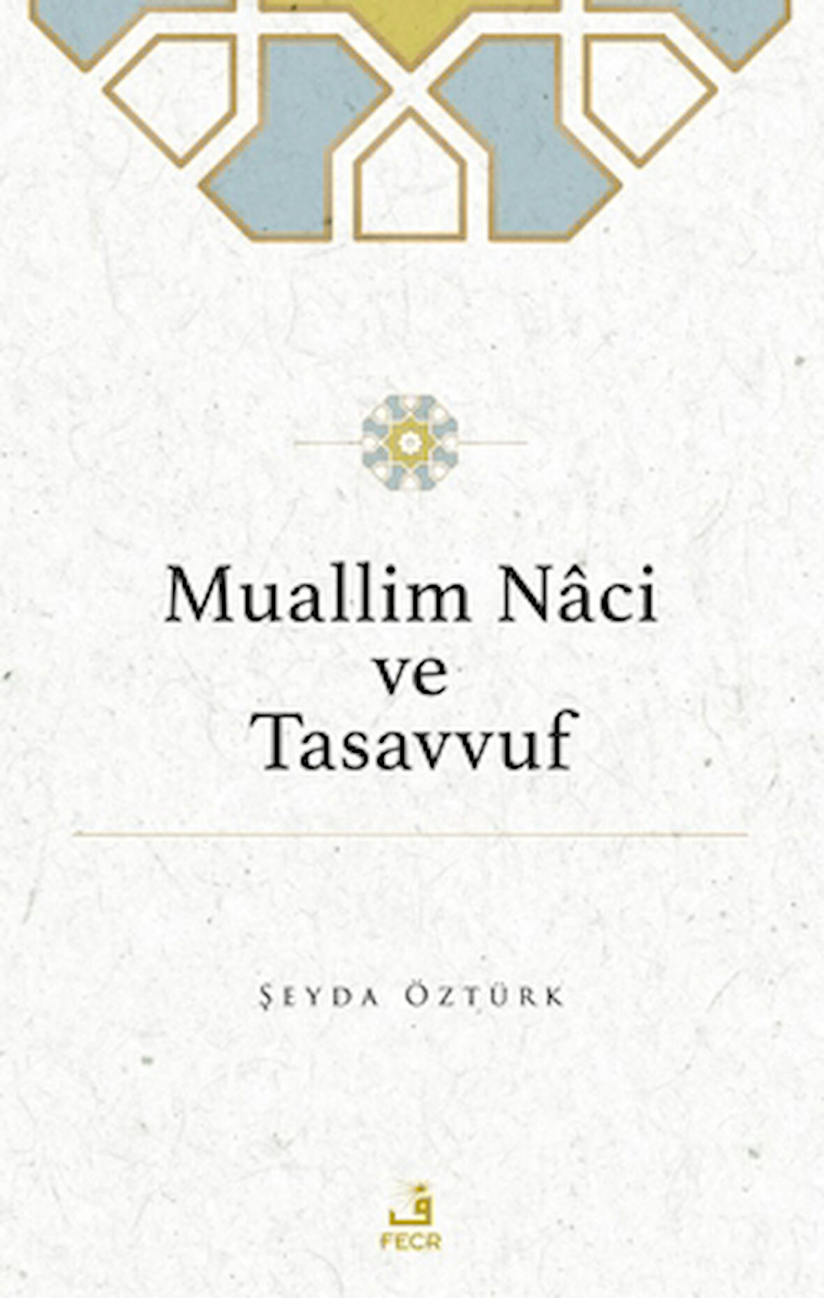 Muallim Naci ve Tasavvuf