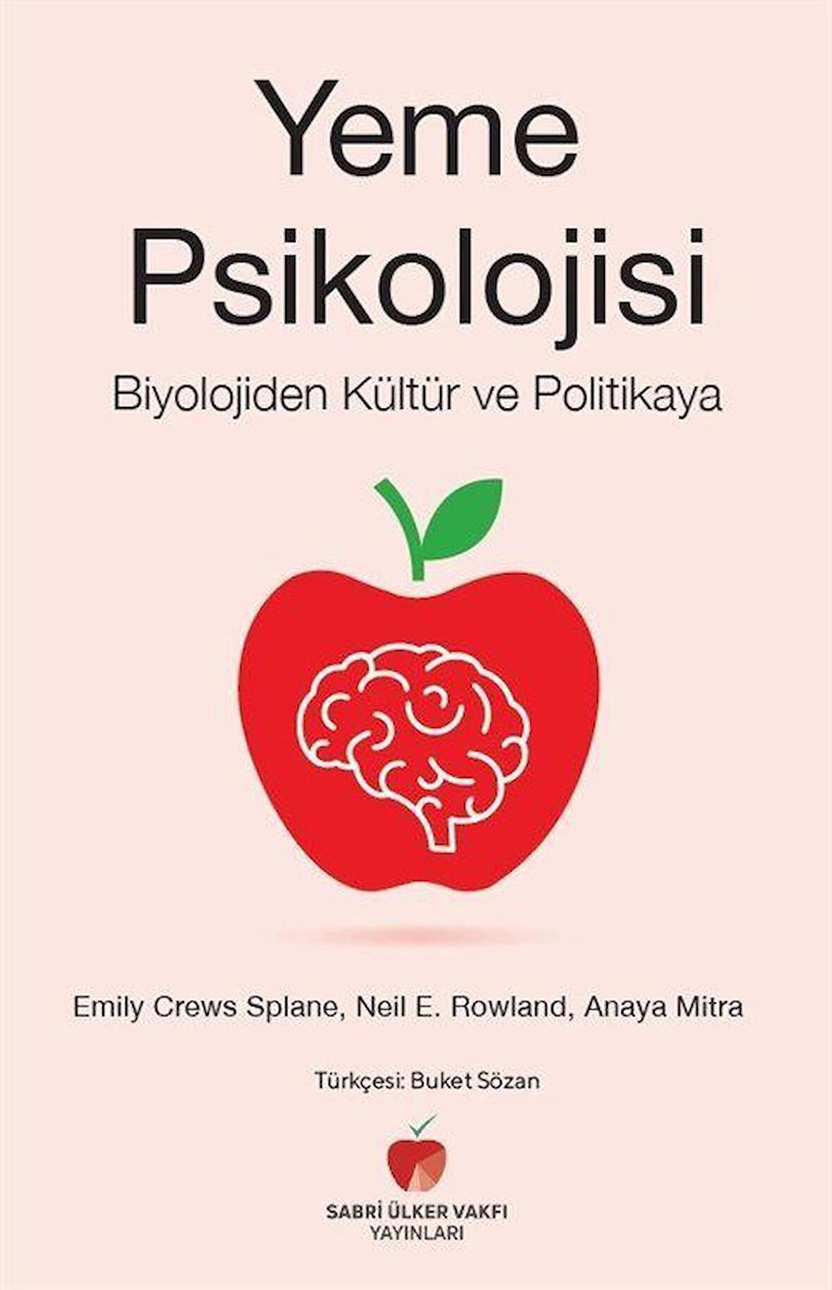 Yeme Psikolojisi - Biyolojiden Kültür ve Politikaya