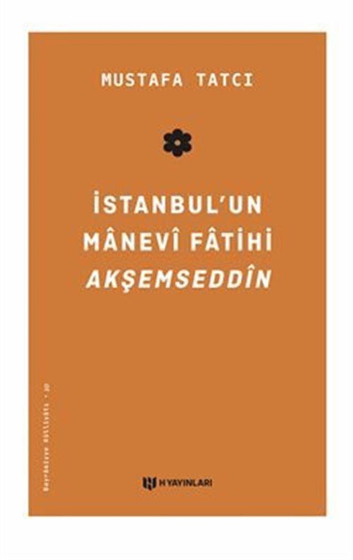 İstanbul'un Manevi Fatihi Akşemseddin