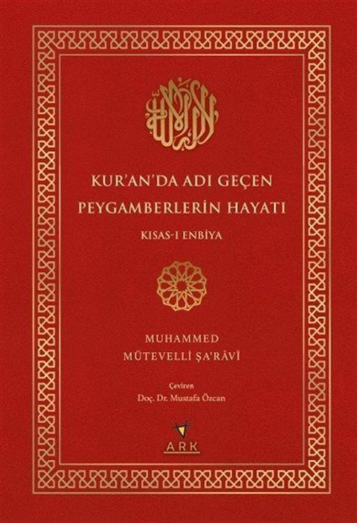 Kur'an'da Adı Geçen Peygamberlerin Hayatı / Kısas-ı Enbiya / Muhammed Mütevelli Şaravi