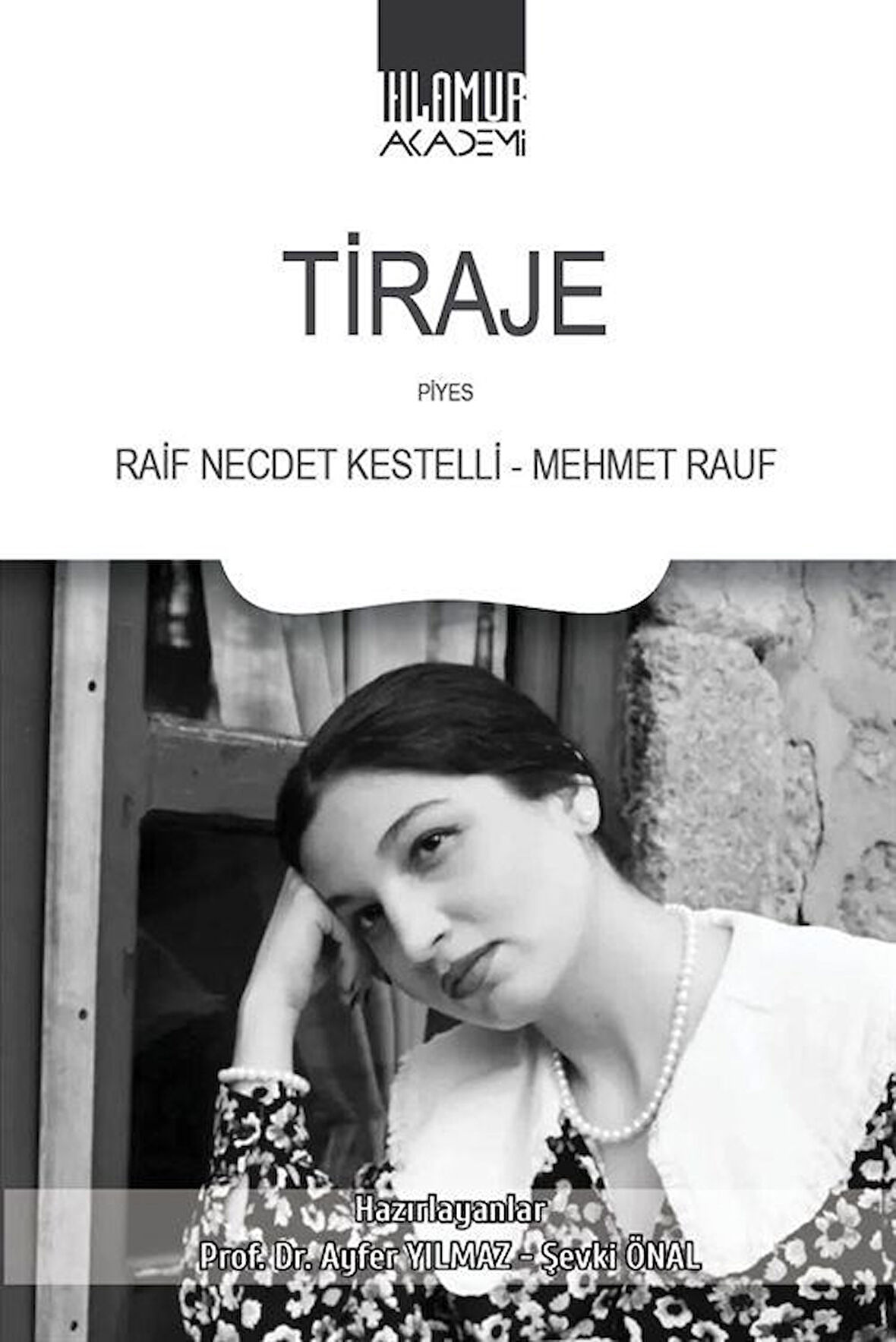 Tiraje / Raif Necdet Kestelli