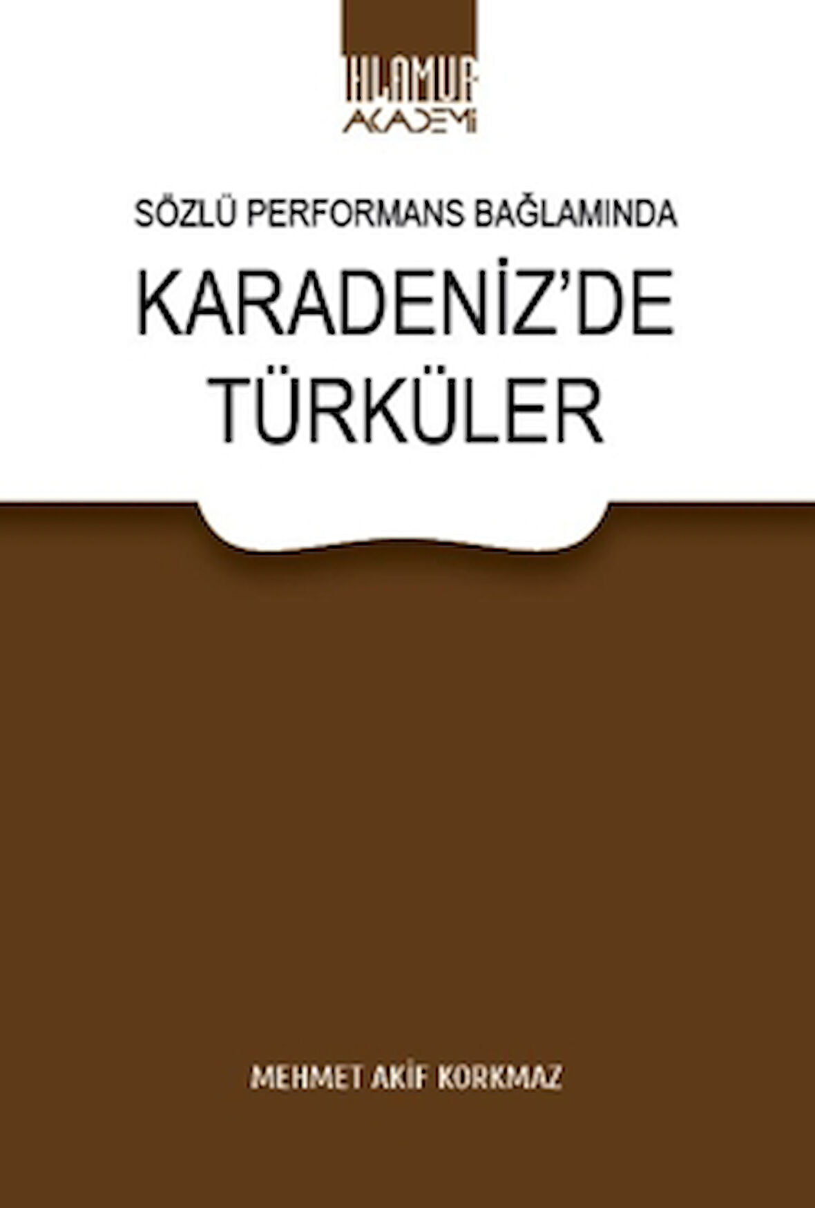 Sözlü Performans Bağlamında Karadeniz'de Türküler