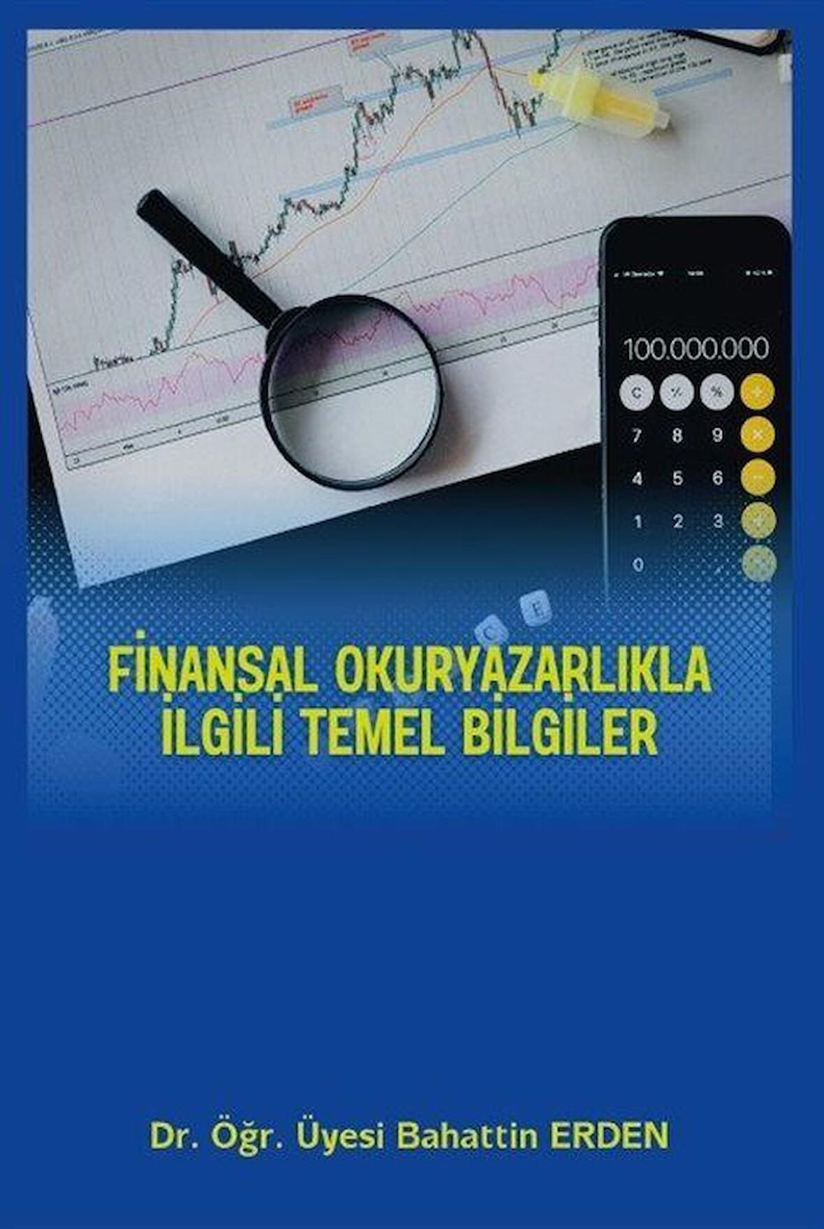 Finansal Okuryazarlıkla İlgili Temel Bilgiler