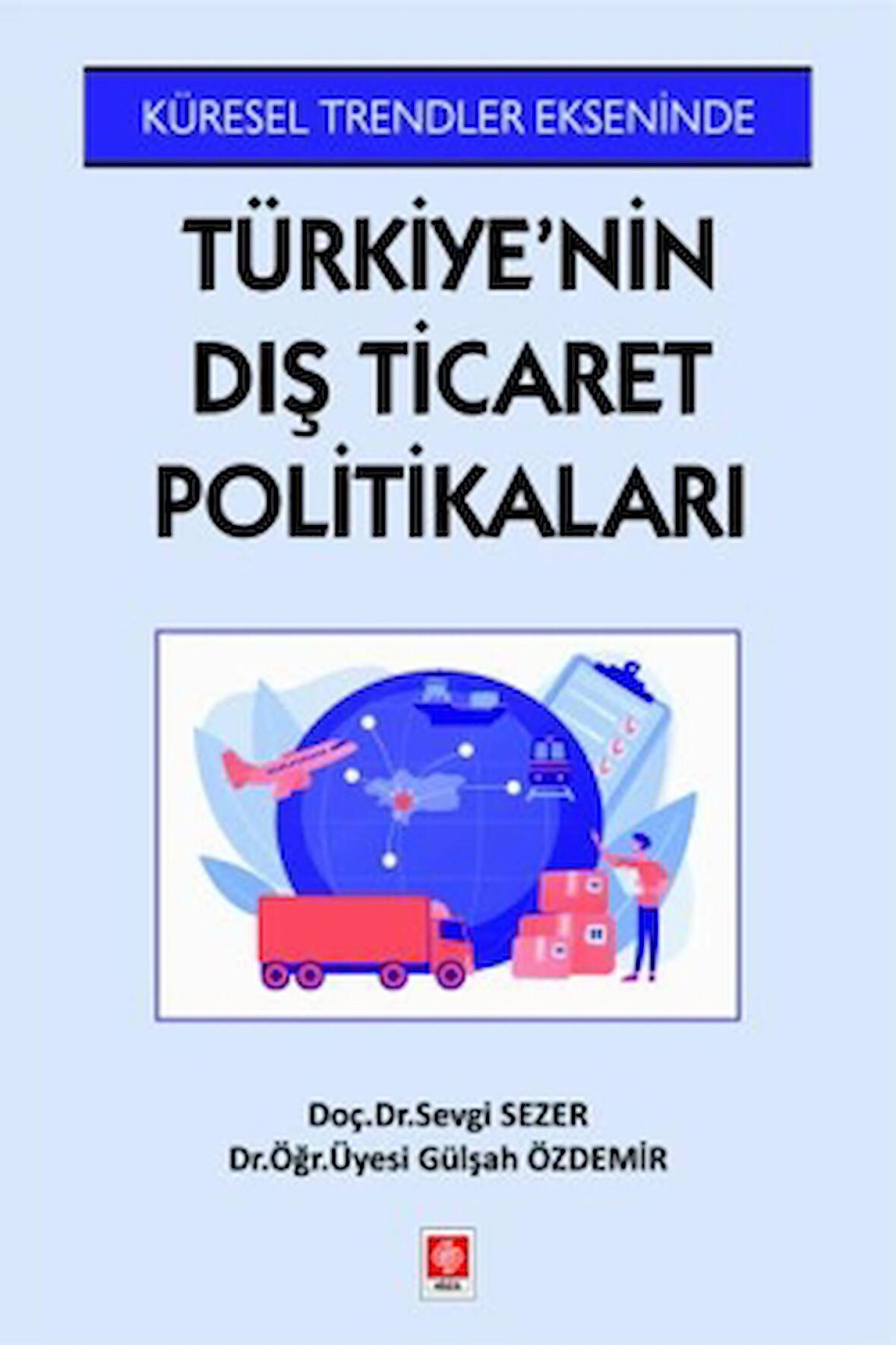 Türkiye'nin Dış Ticaret Politikaları”