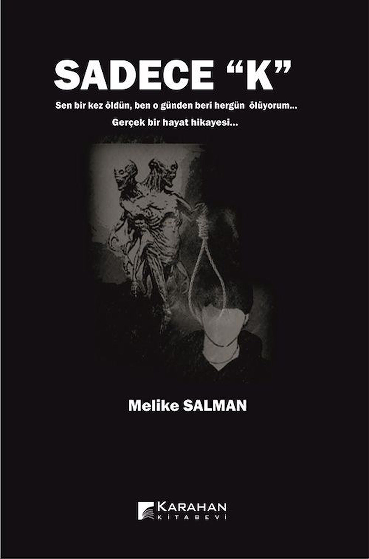 Sadece 'K' / Melike Salman