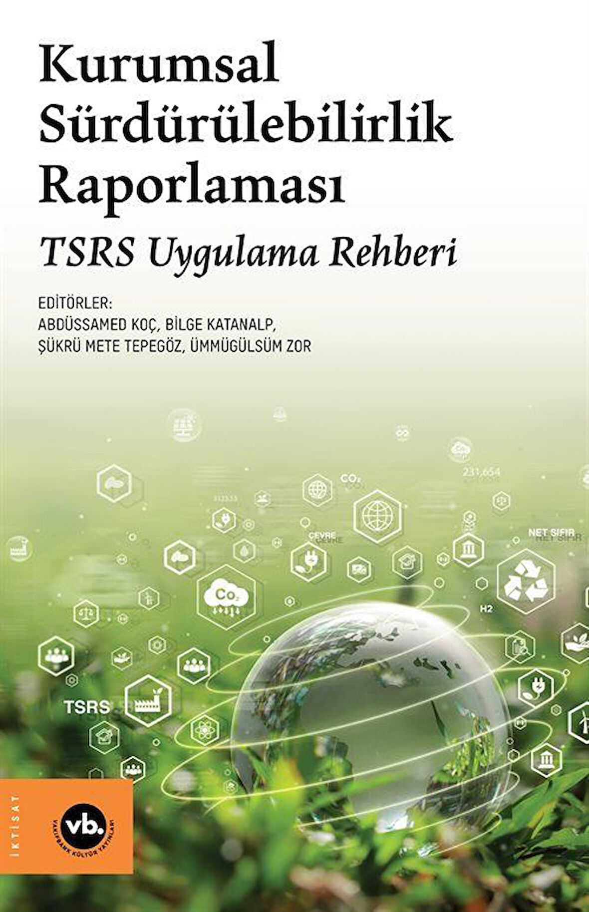 Kurumsal Sürdürülebilirlik Raporlaması & TSRS Uygulama Rehberi / Kolektif