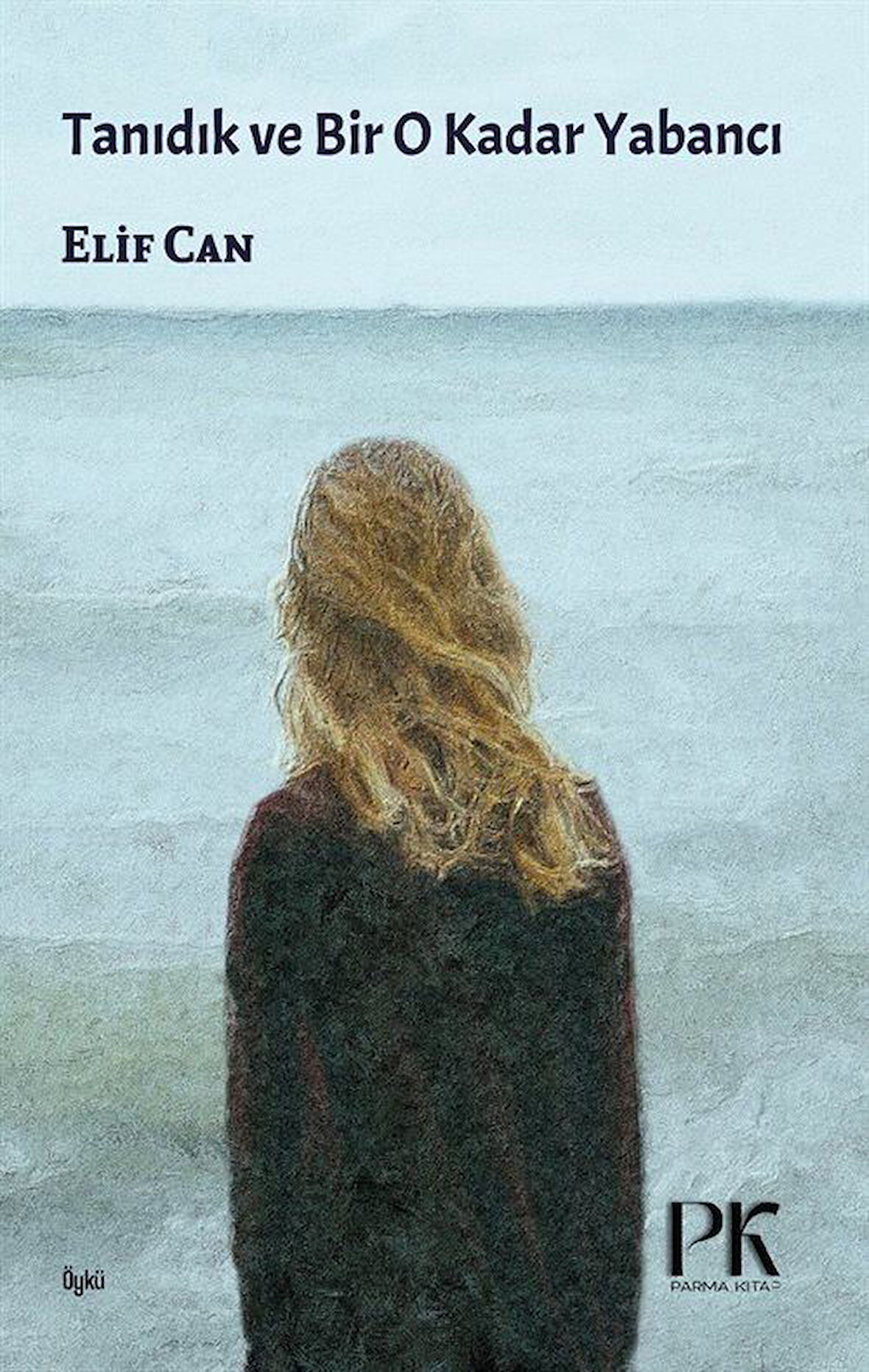 Tanıdık ve Bir o Kadar Yabancı / Elif Can