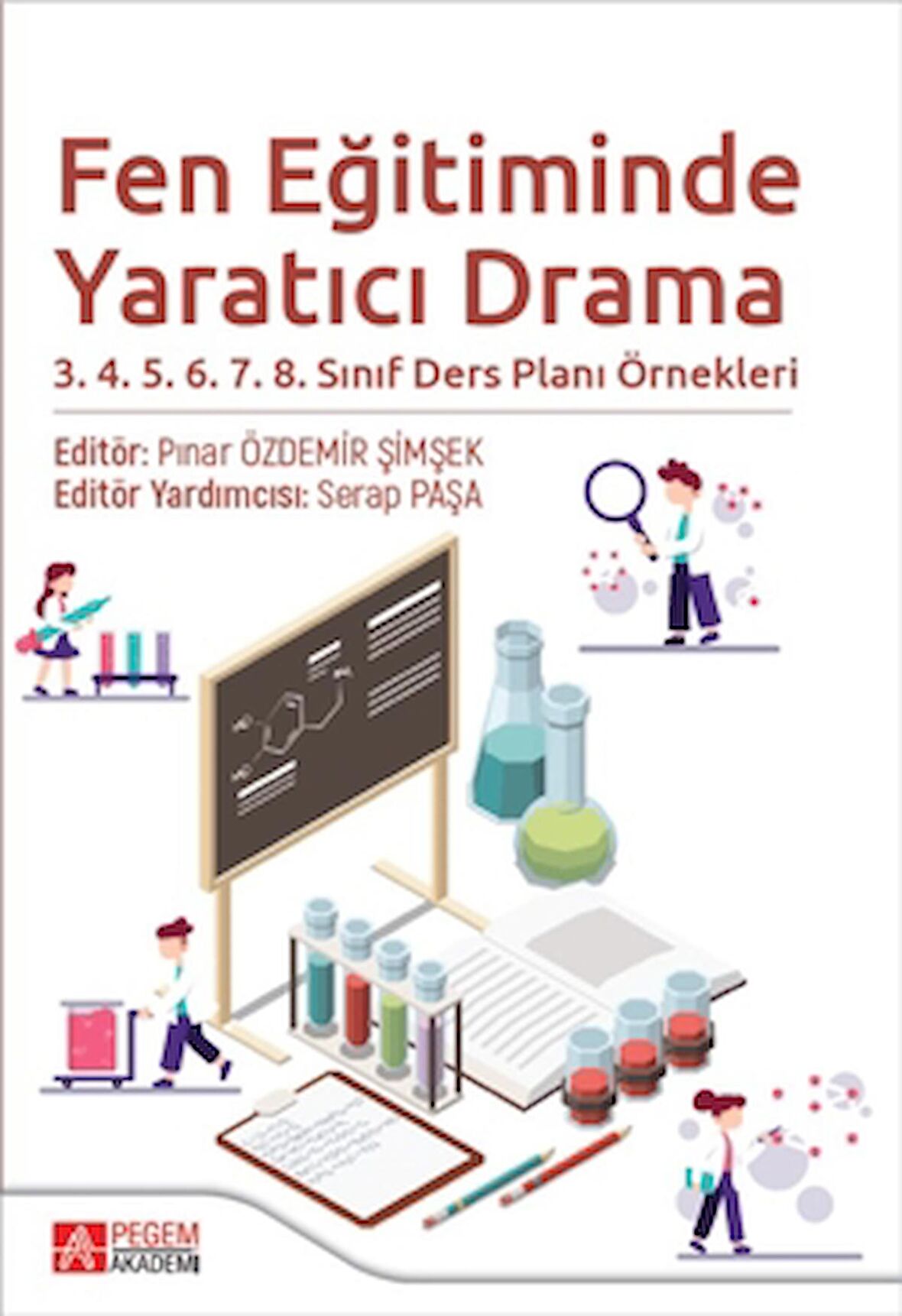 Fen Eğitiminde Yaratıcı Drama 3.4.5.6.7.8. Sınıf Ders Planı Örnekleri
