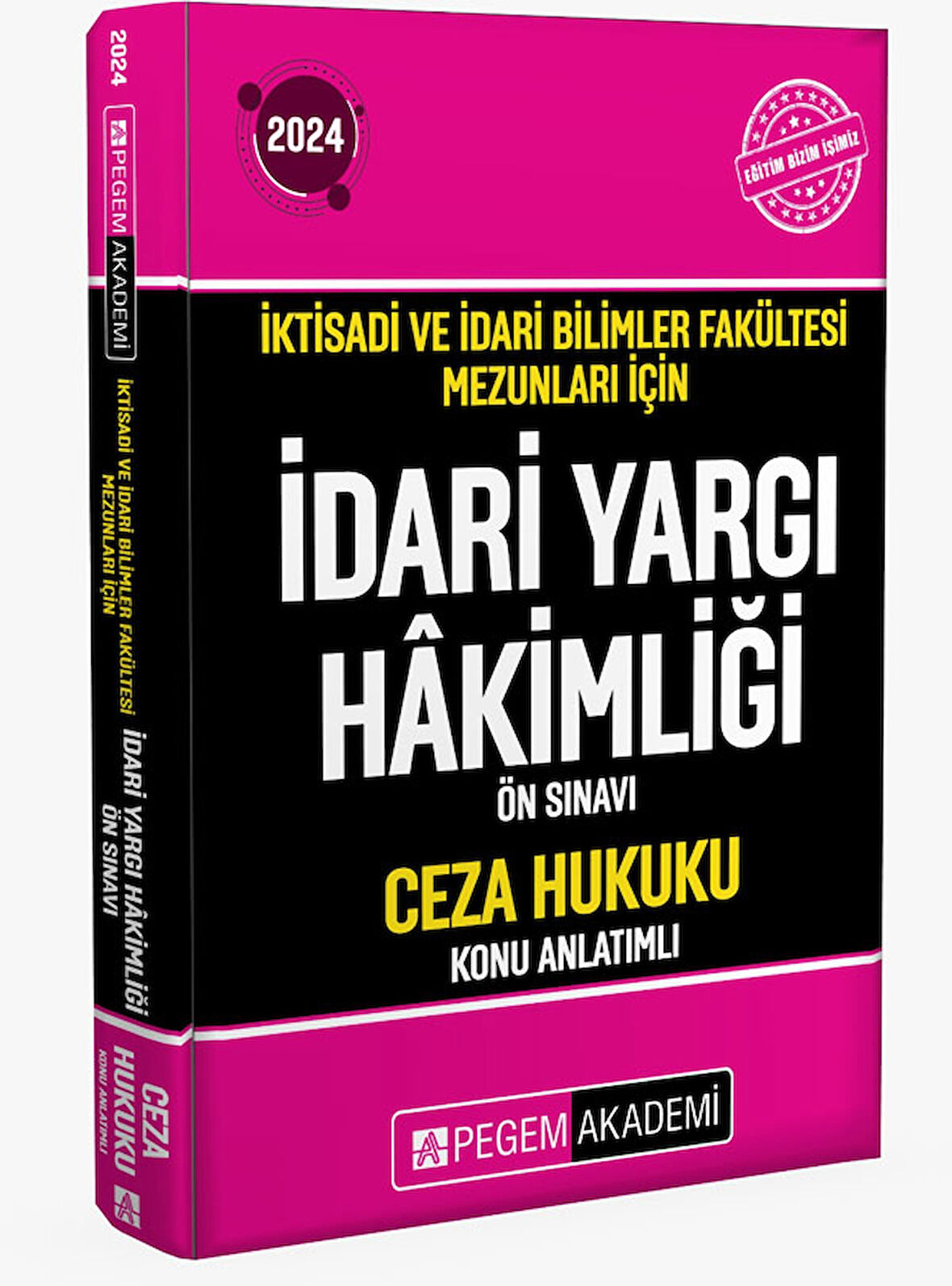 2024 İktisadi ve İdari Bilimler Fakültesi Mezunları İçin İdari Yargı Hakimliği Ön Sınavı Ceza Hukuku
