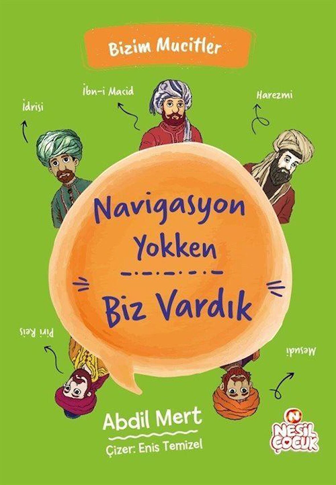 Navigasyon Yokken Biz Vardık / Abdil Mert