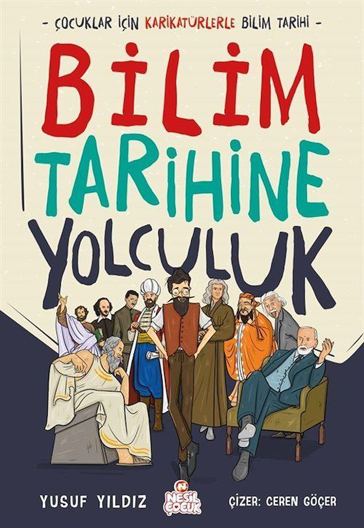 Bilim Tarihine Yolculuk & Çocuklar İçin Karikatürlerle Bilim Tarihi / Yusuf Yıldız