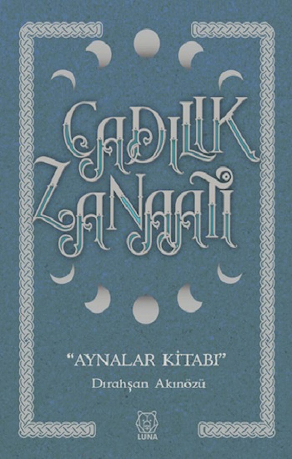 Cadılık Zanaatı - Aynalar Kitabı