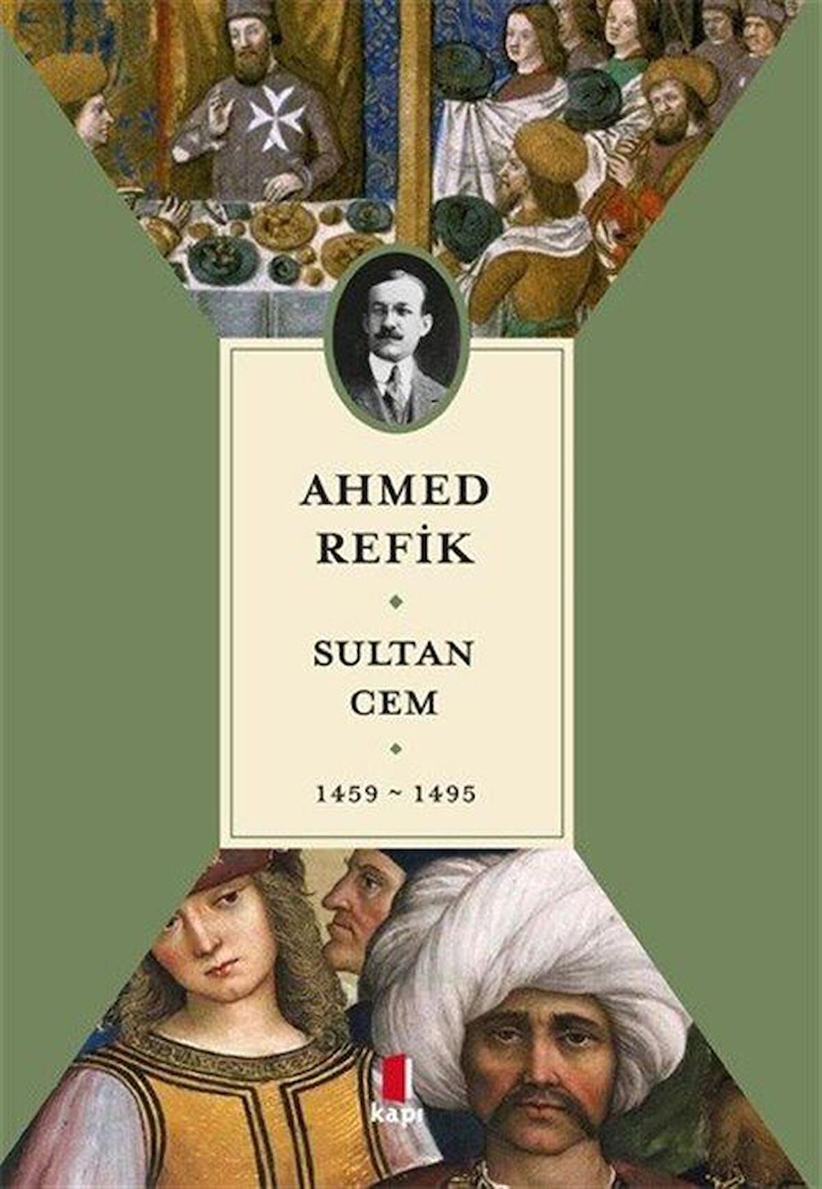 Sultan Cem (1459-1495) / Ahmed Refik