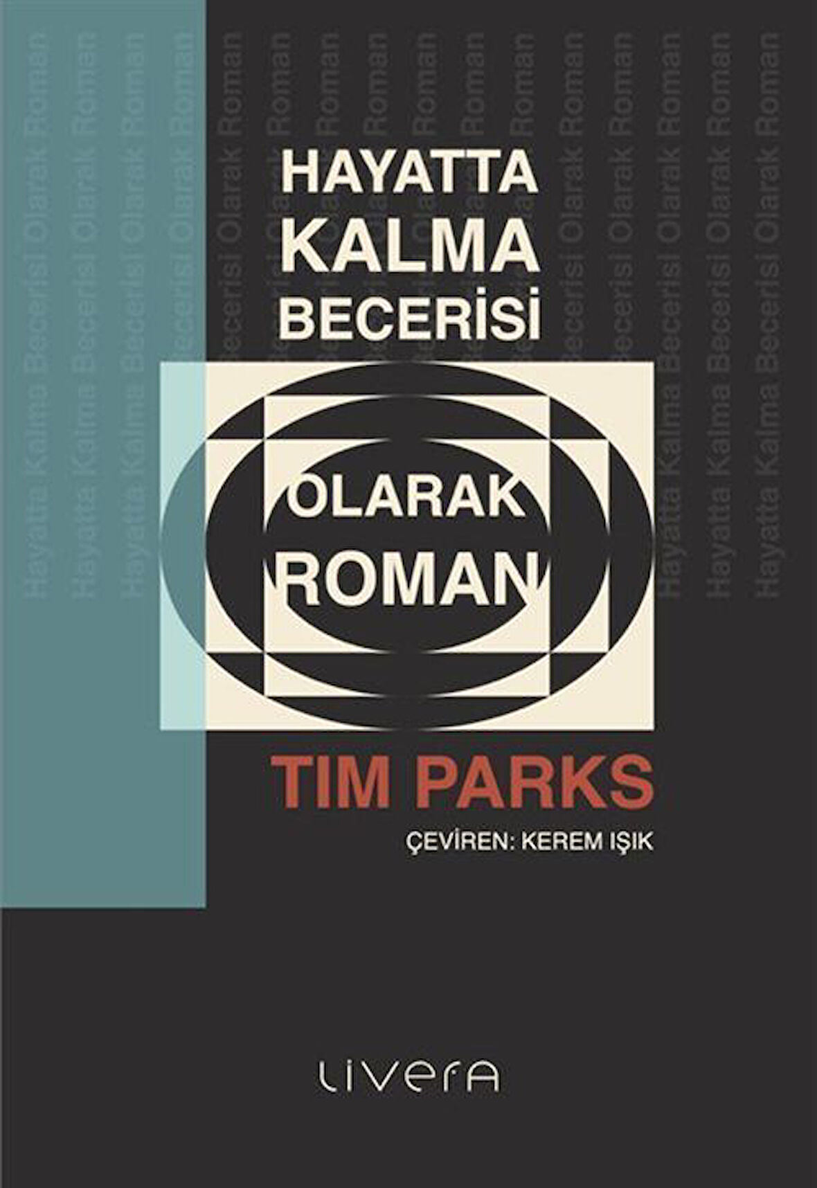 Hayatta Kalma Becerisi Olarak Roman / Tim Parks