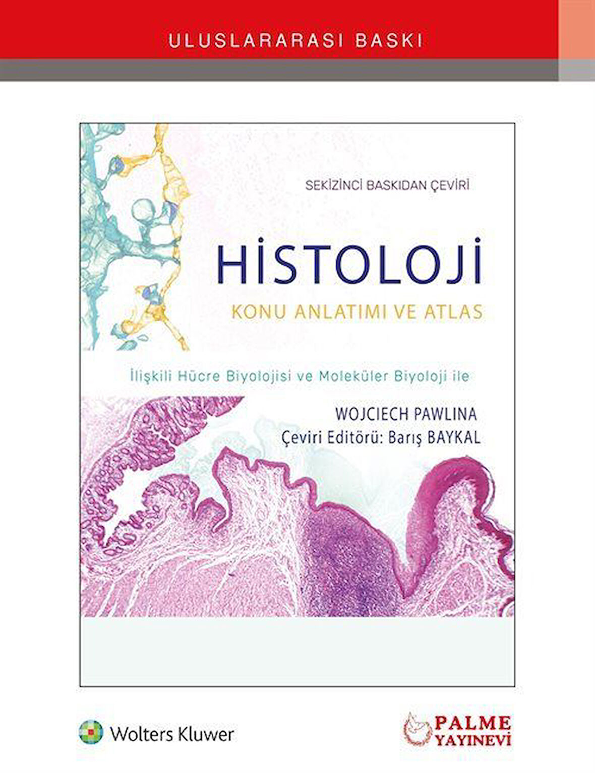Histoloji Konu Anlatımı ve Atlası / Wojciech Pawlina