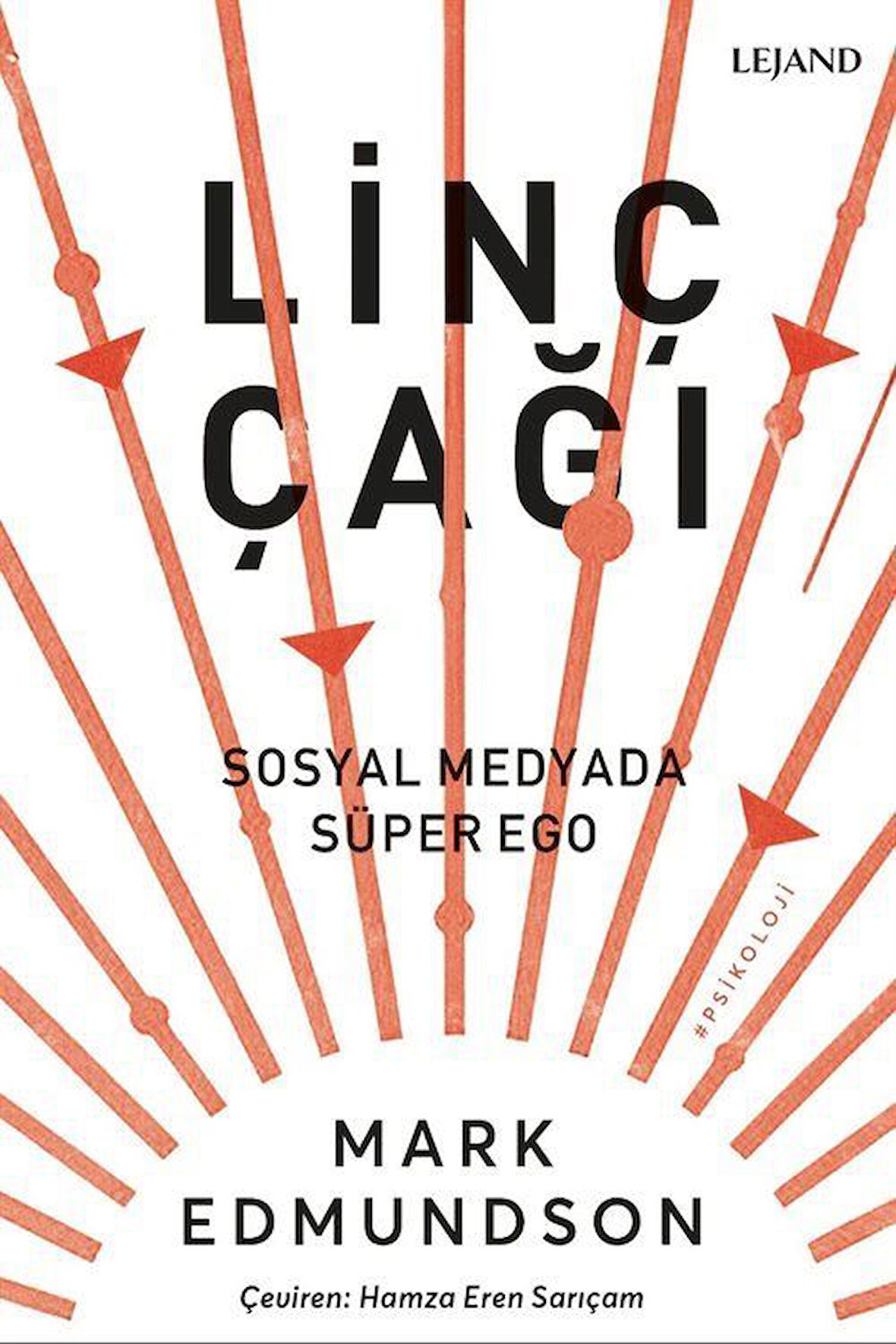 Linç Çağı & Sosyal Medyada Süper Ego / Mark Edmundson