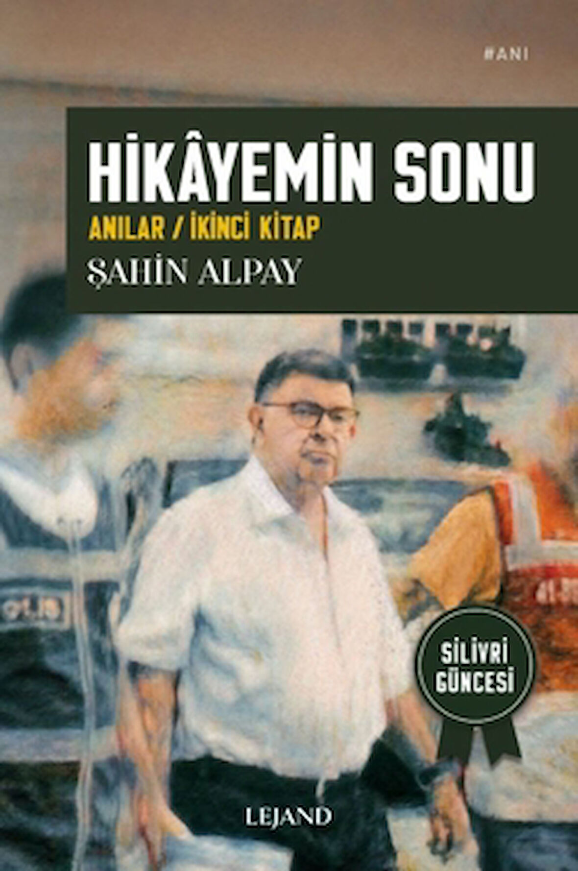 Hikâyemin Sonu /Anılar / İkinci Kitap