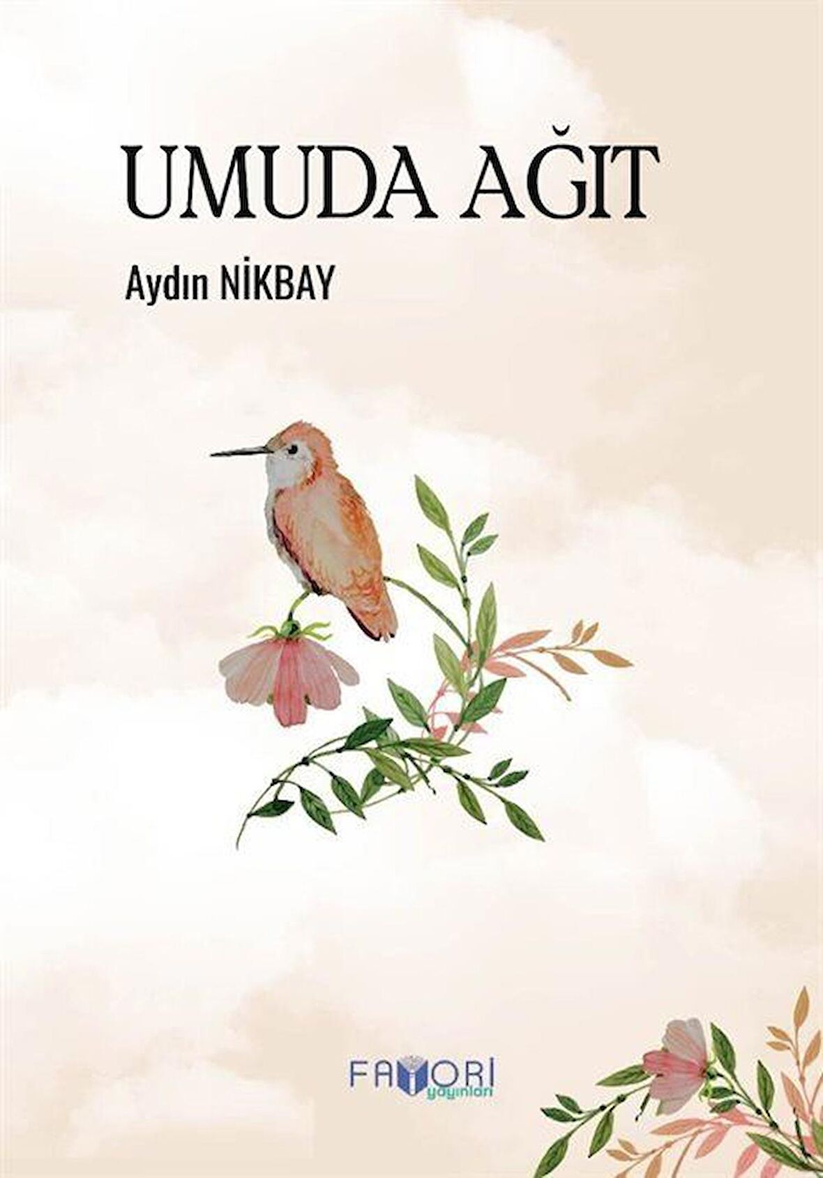 Umuda Ağıt / Aydın Nikbay