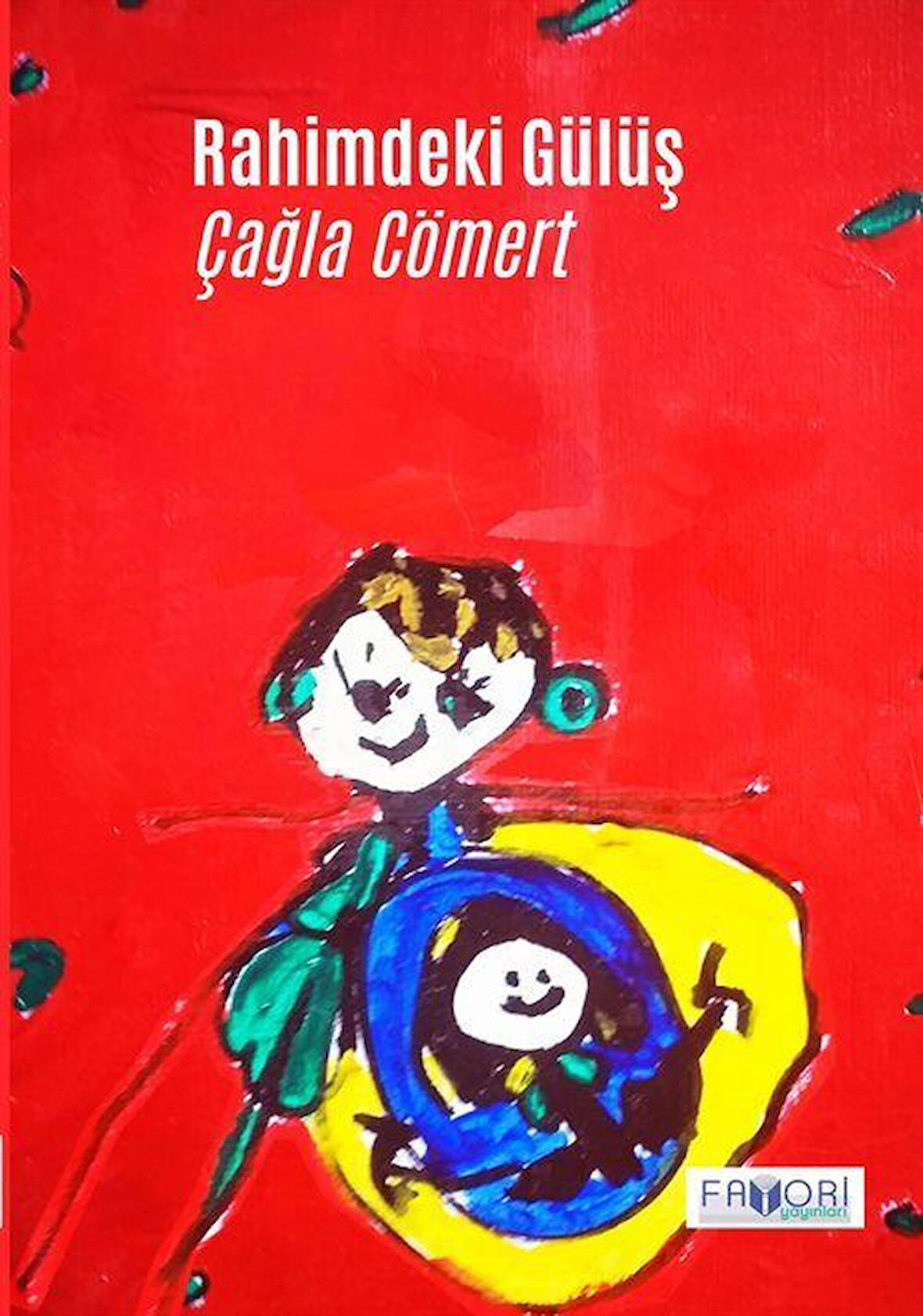 Rahimdeki Gülüş / Çağla Cömert