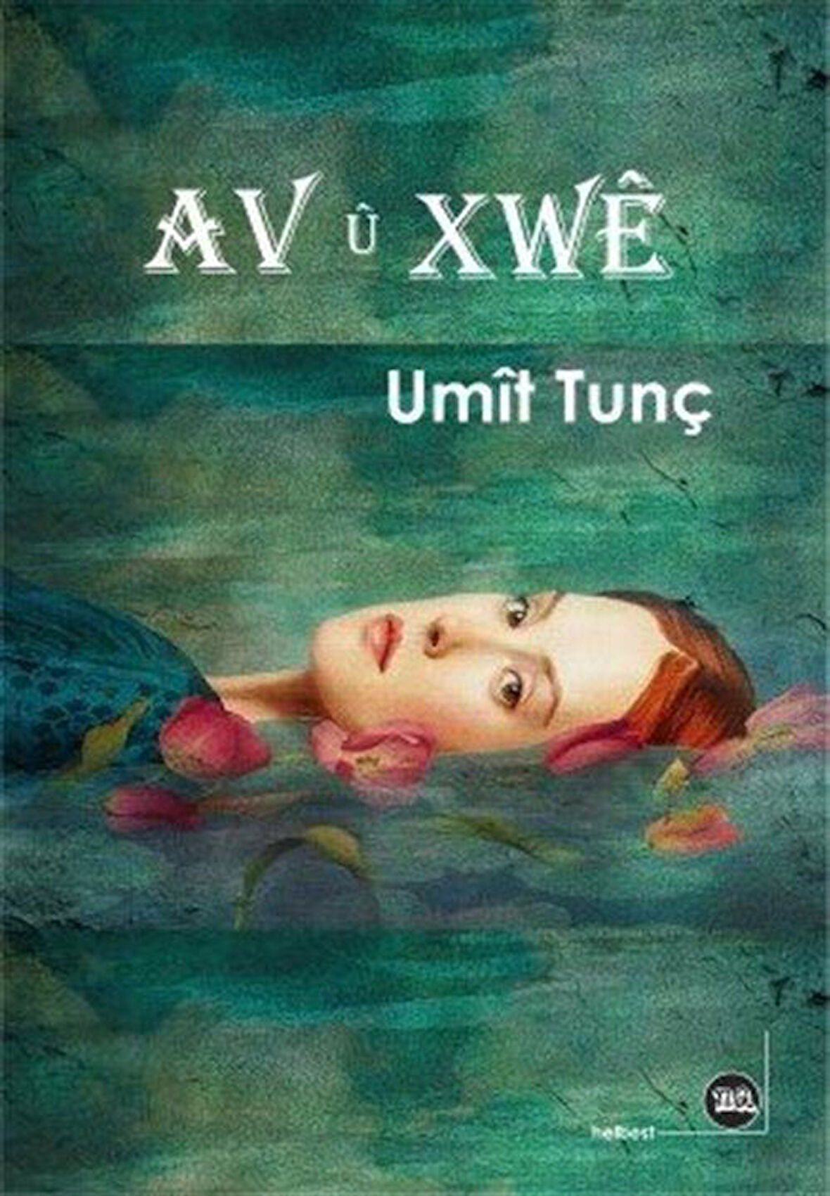 Av û Xwê / Ümit Tunç