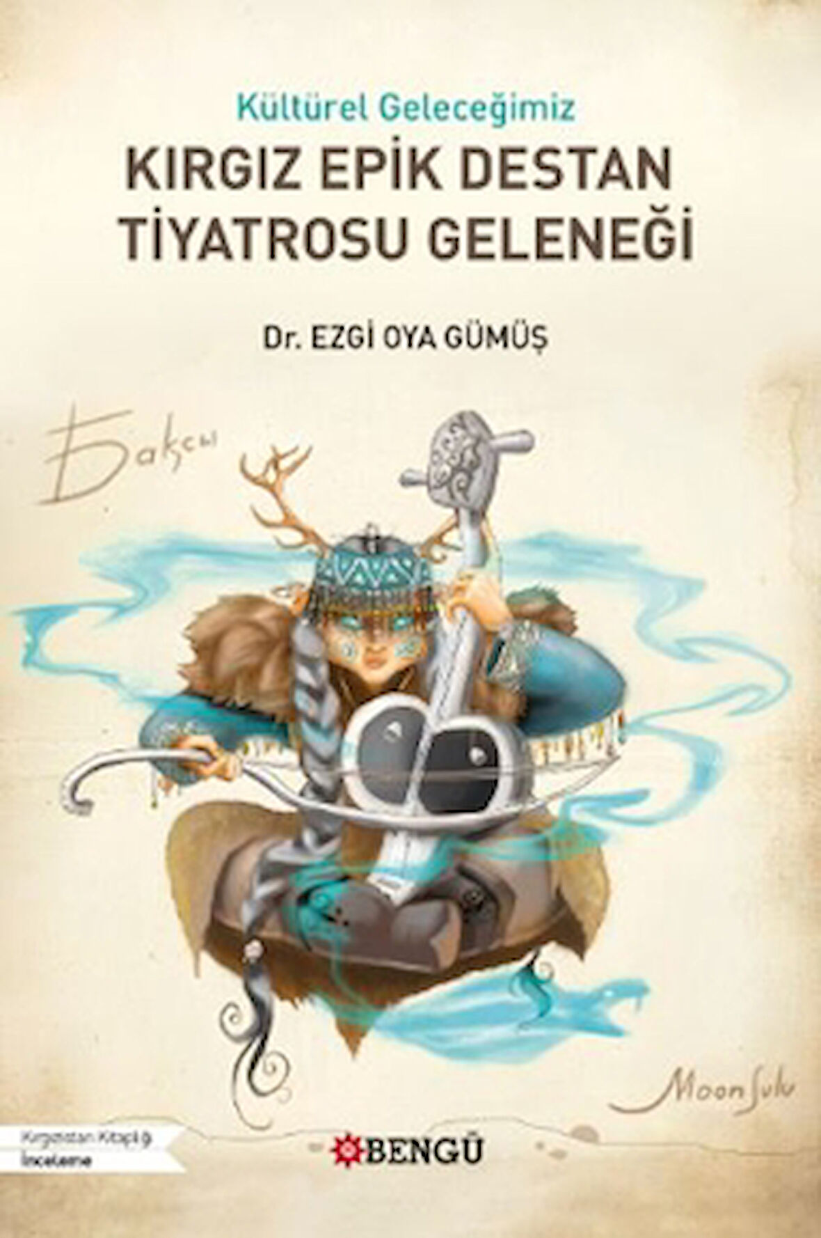 Kültürel Geleceğimiz Kırgız Epik Destan Tiyatrosu Geleneği