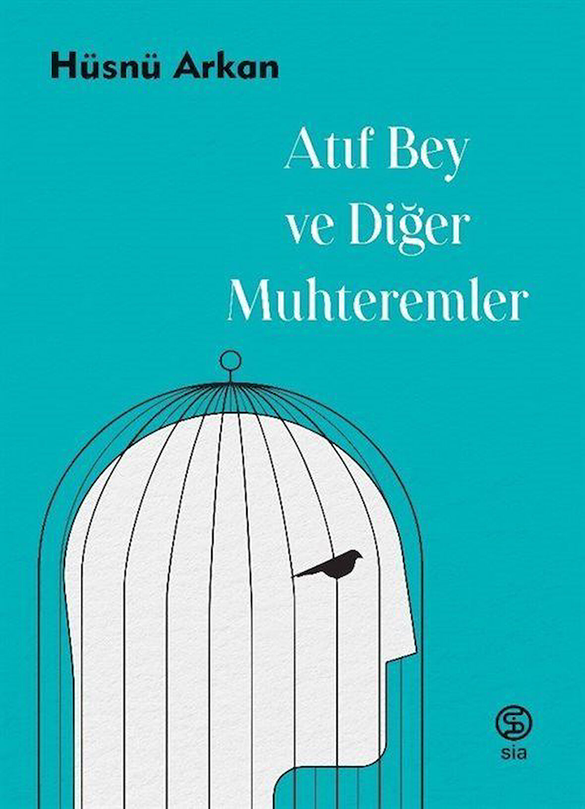 Atıf Bey ve Diğer Muhteremler / Hüsnü Arkan