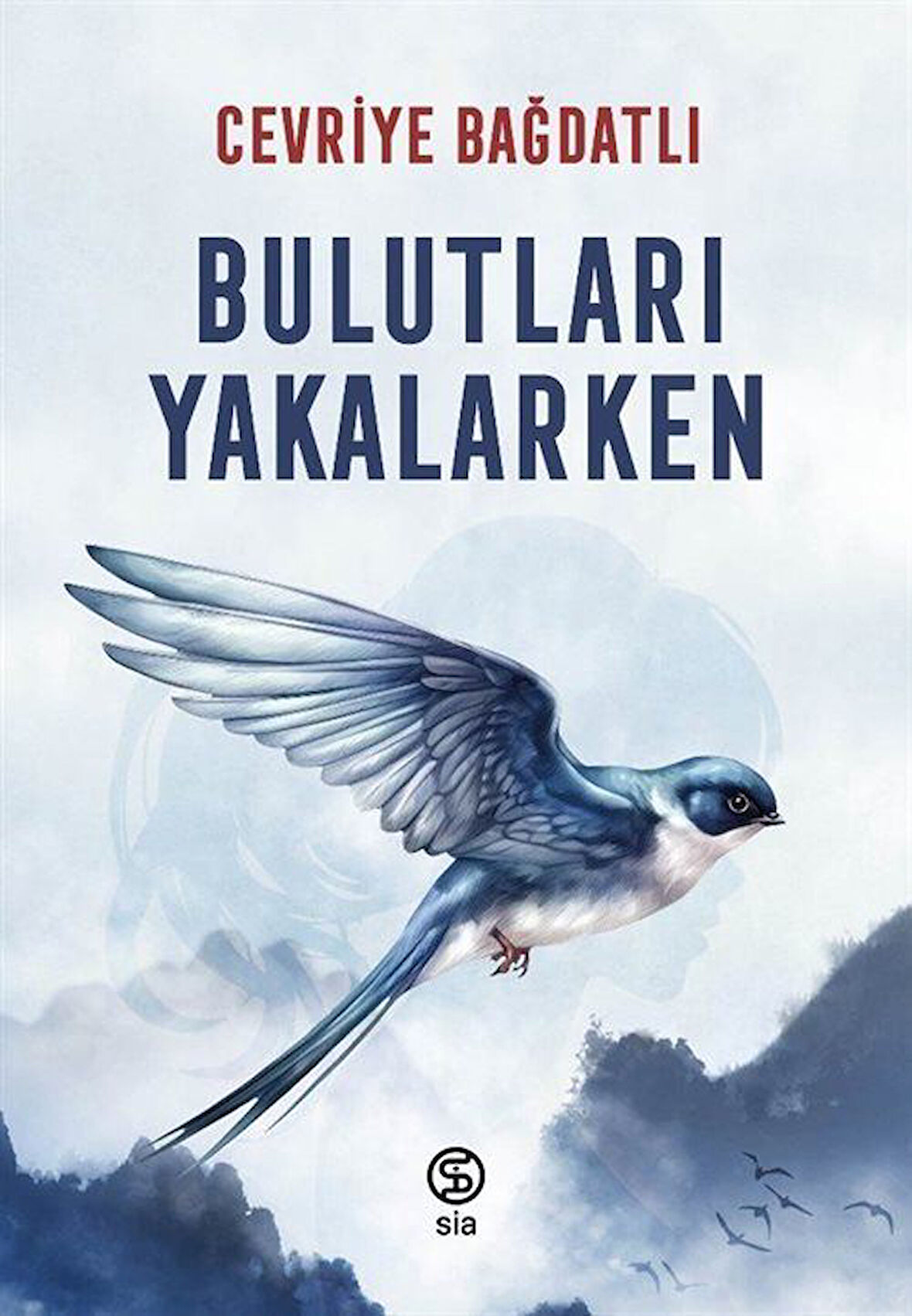 Bulutları Yakalarken / Cevriye Bağdatlı