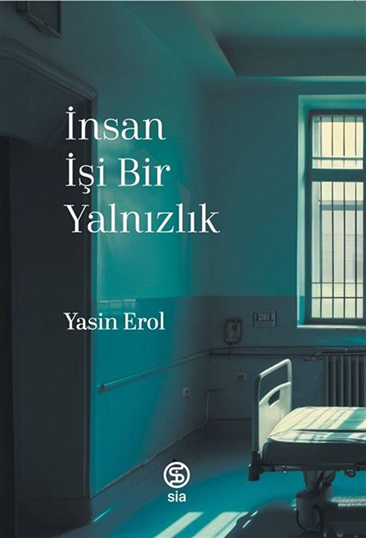 İnsan İşi Bir Yalnızlık / Yasin Erol