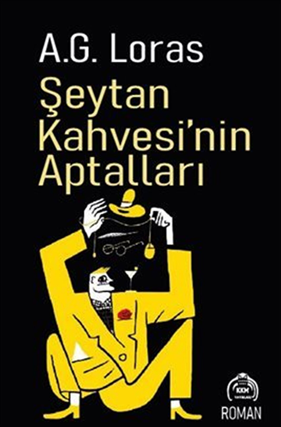 Şeytan Kahvesi'nin Aptalları / A. G. Loras