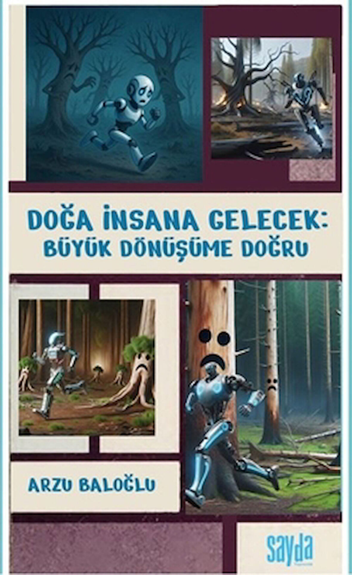Doğa İnsana Gelecek: Büyük Dönüşüme Doğru