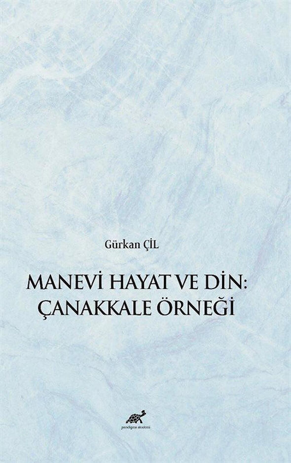 Manevi Hayat ve Din: Çanakkale Örneği