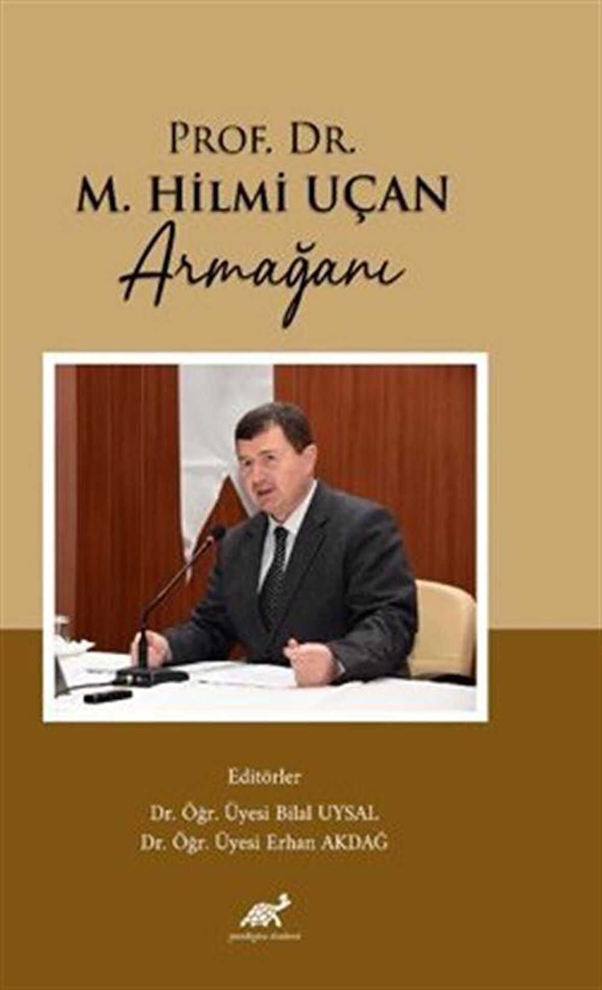 Prof. Dr. M. Hilmi Uçan Armağanı / Bilal  Uysal