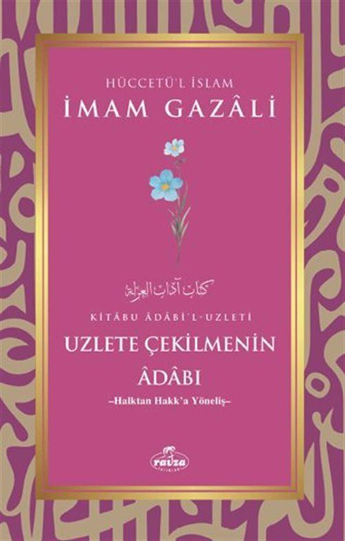 Uzlete Çekilmenin Adabı / İmam Gazali