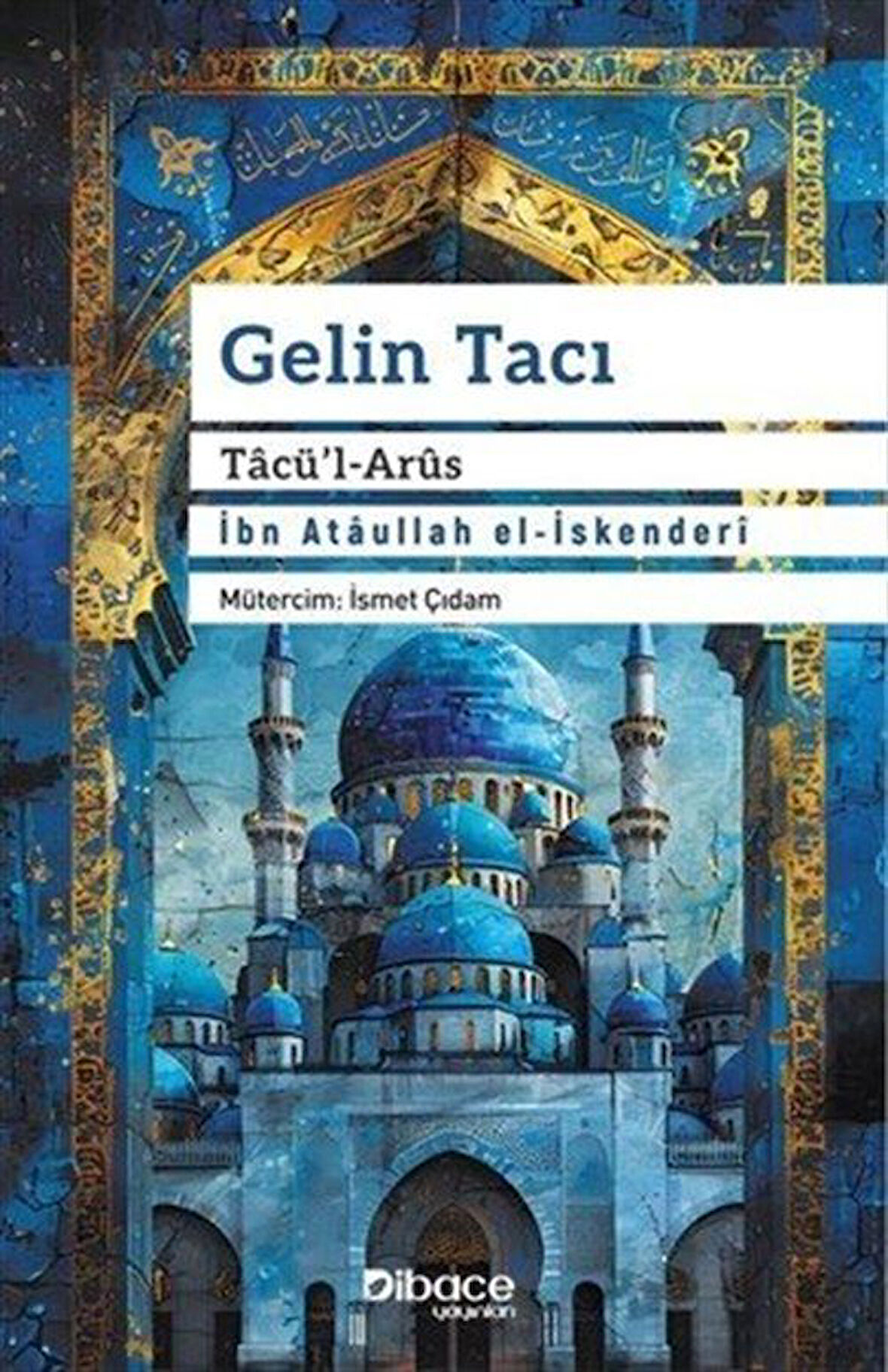 Gelin Tacı & Tacü'l Arus / İbn Ataullah el-İskenderi