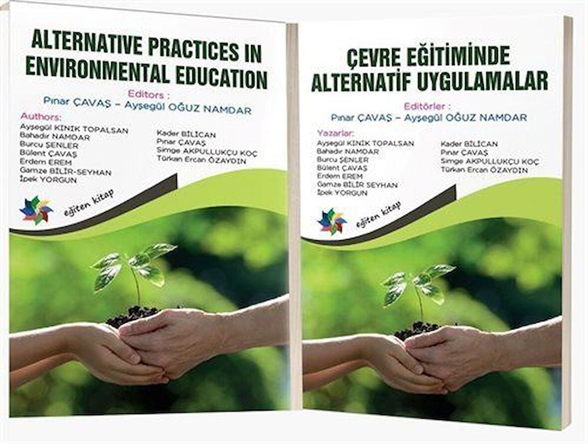 Çevre Eğitiminde Alternatif Uygulamalar - Alternative Practices In Environmental Education / Kolektif