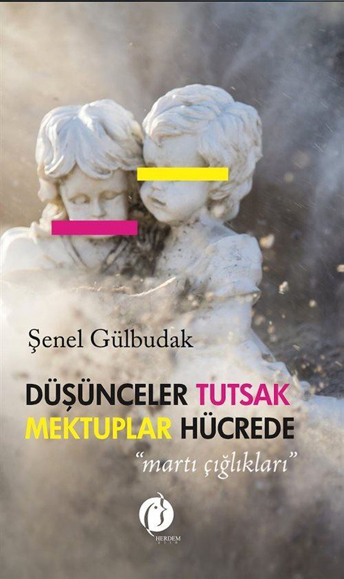 Düşünceler Tutsak Mektuplar Hücrede & Martı Çığlıkları / Şenel Gülbudak