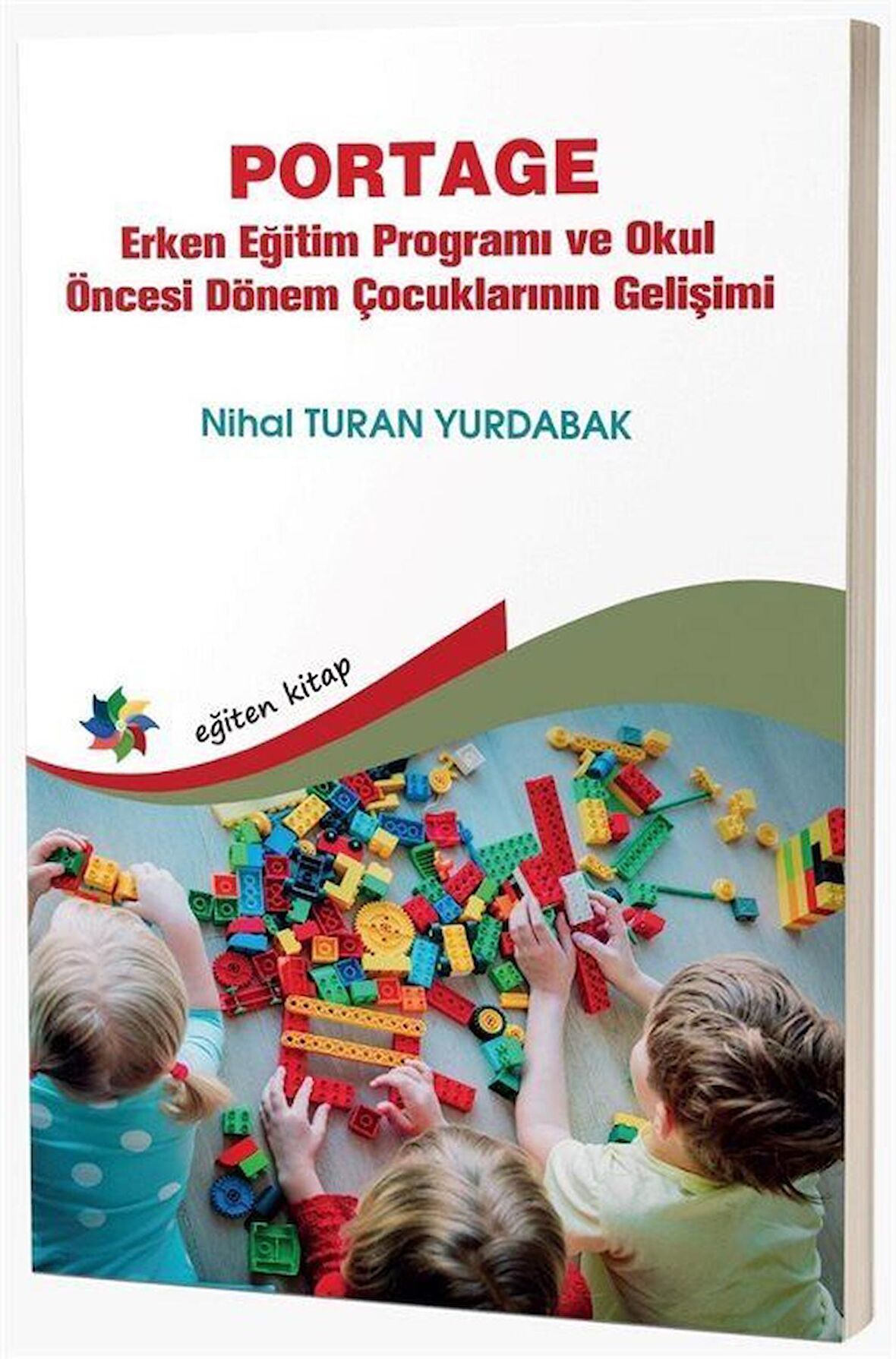 Portage - Erken Eğitim Programı ve Okul Öncesi Dönem Çocuklarının Gelişimi