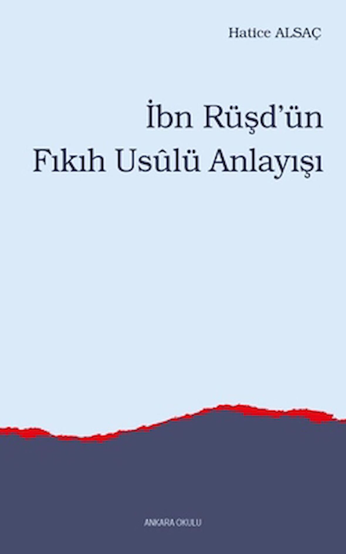 İbn Rüşd’ün Fıkıh Usulü Anlayışı