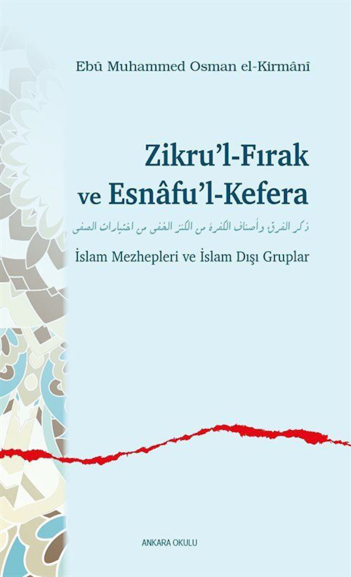 Zikru'l-Fırak ve Esnafu'l-Kefera / Ebû Muhammed Osman el-Kirmânî