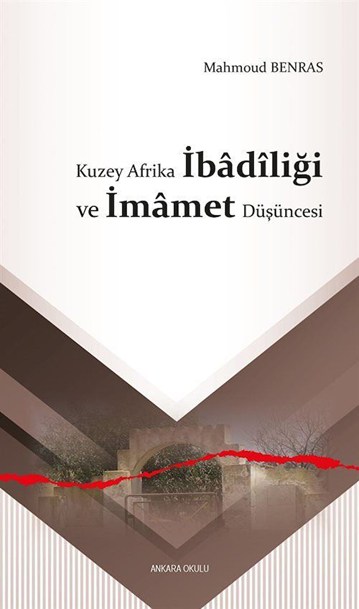 Kuzey Afrika İbadîliği ve İmamet Düşüncesi / Mahmoud Benras