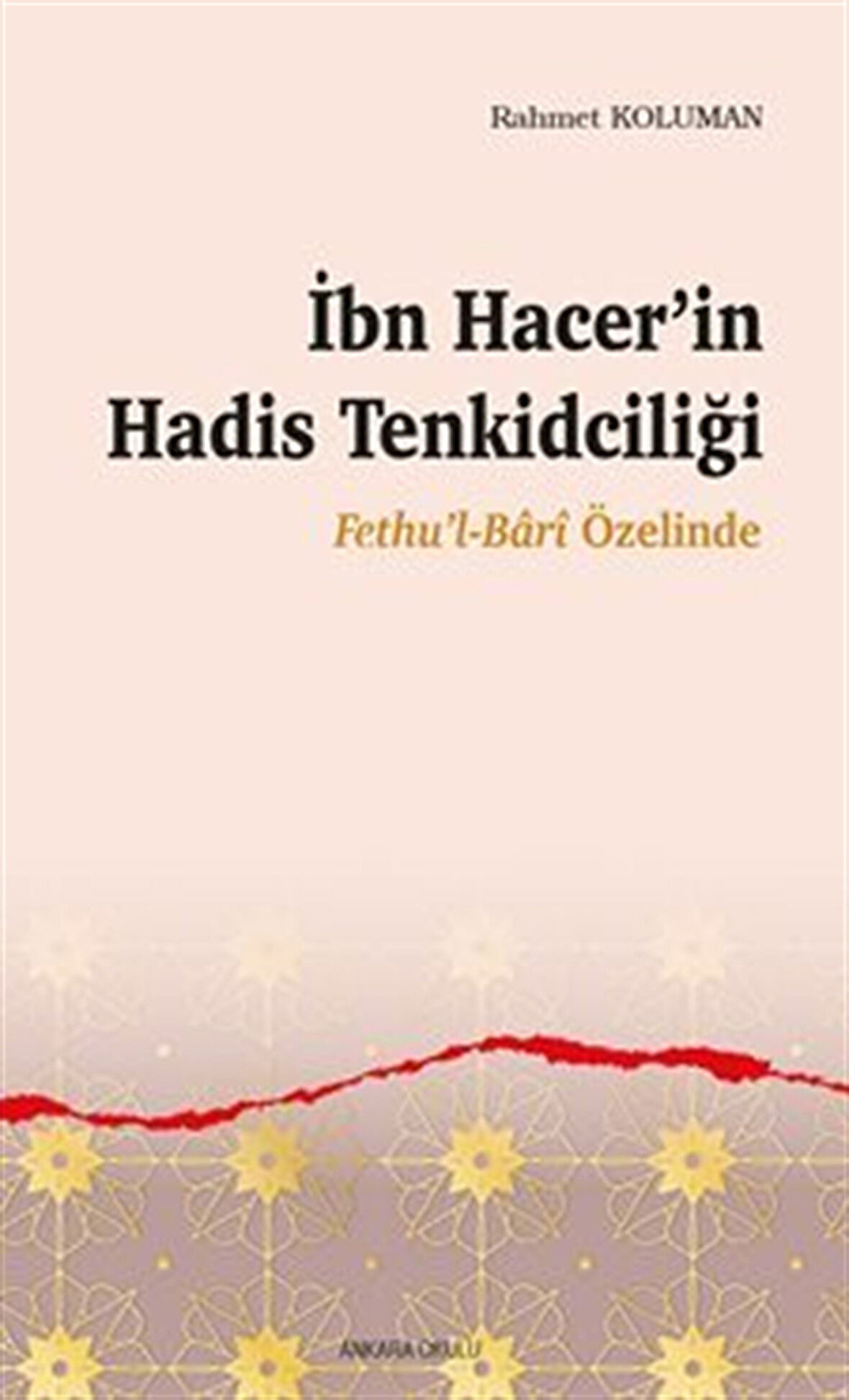 İbn Hacer'in Hadis Tenkidciliği / Rahmet Koluman