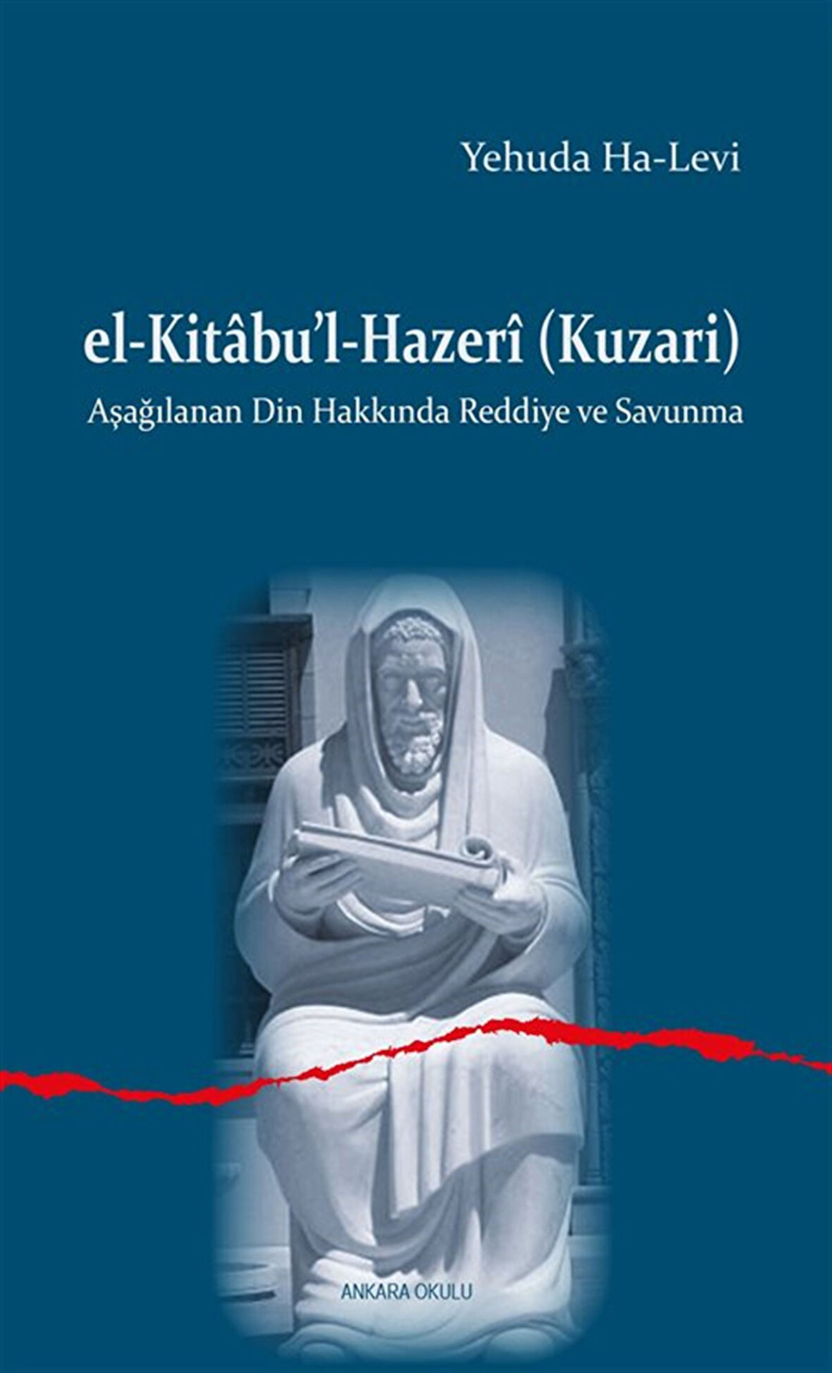 el-Kitabu'l-Hazerî (Kuzari) Aşağılanan Din Hakkında Reddiye ve Savunma / Yehuda Ha-Levi