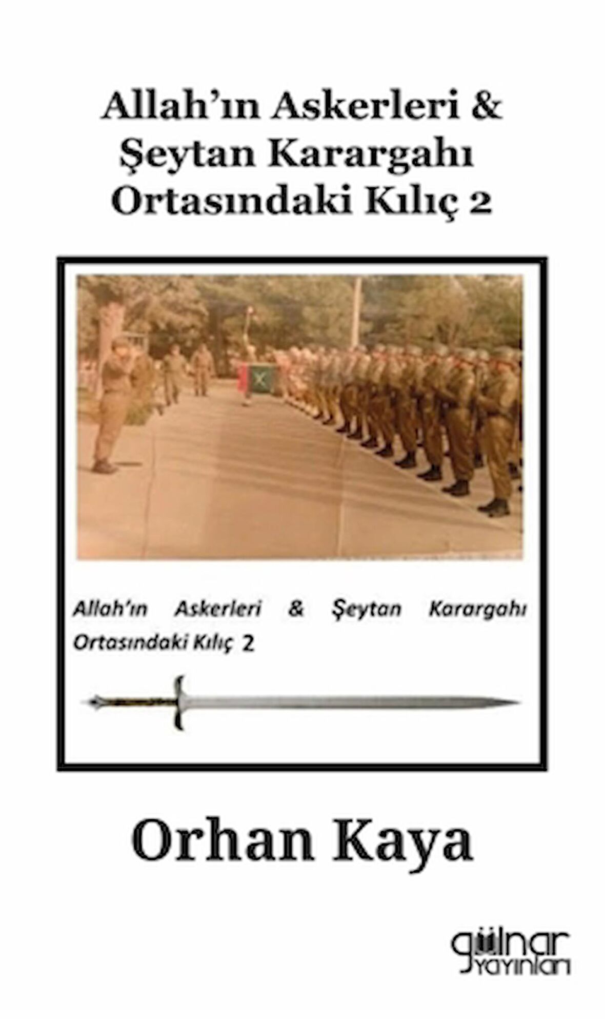 Allah’ın Askerleri Şeytan Karargahı Ortasındaki Kılıç 2