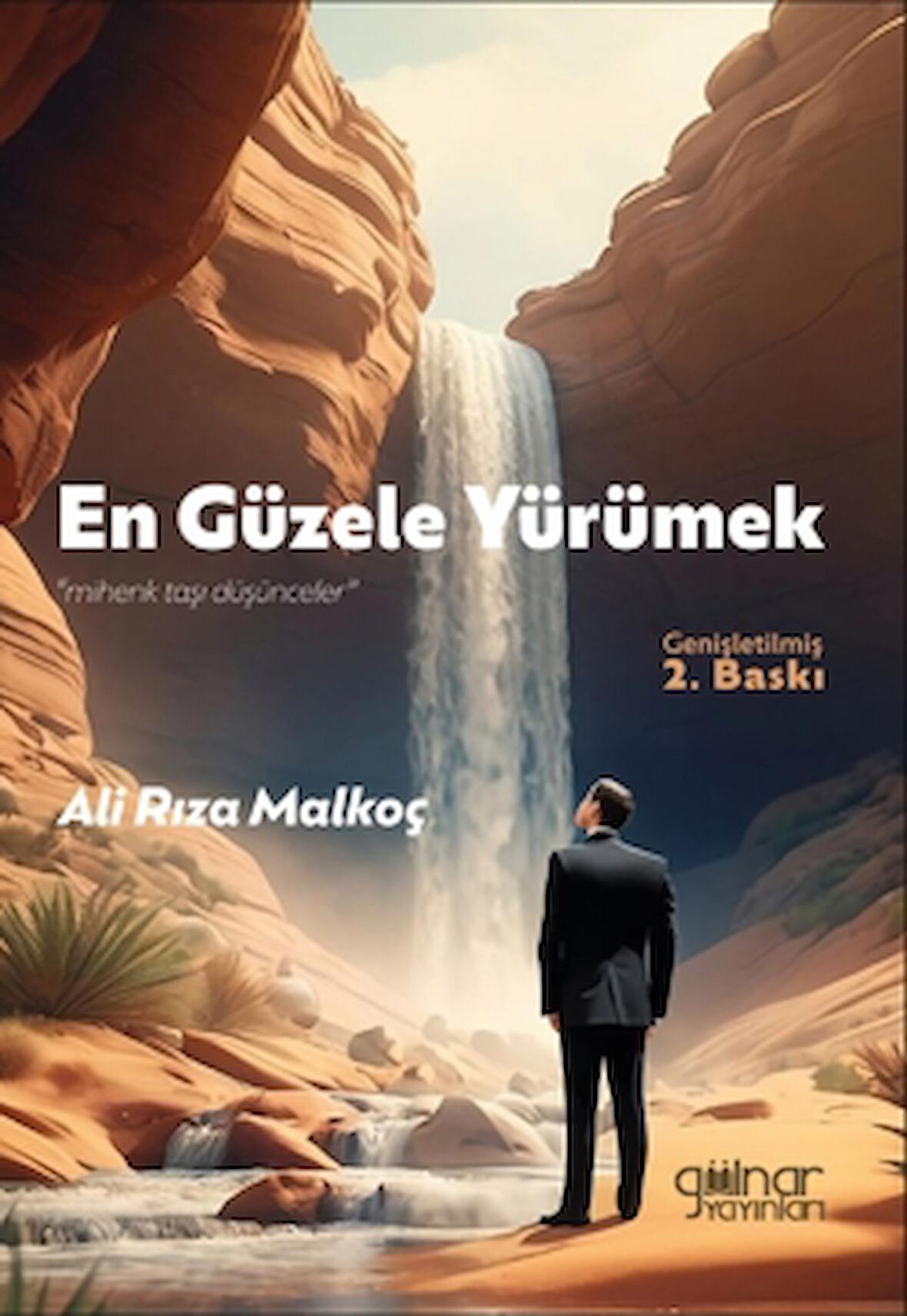 En Güzele Yürümek "Mihenk Taşı Düşünceler”