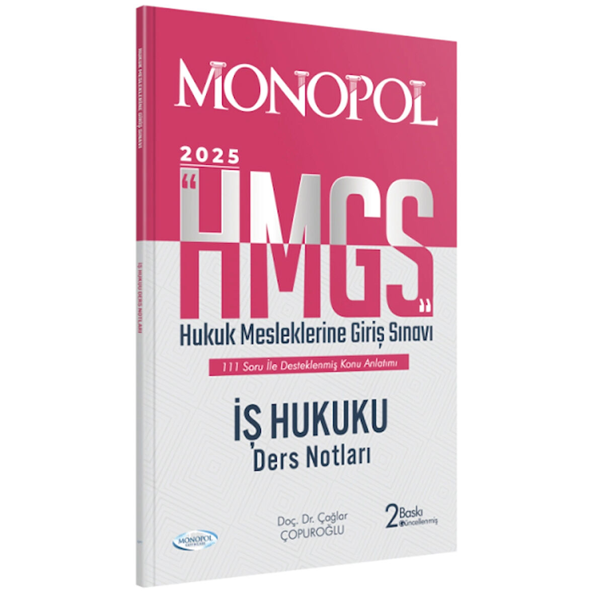 HMGS İş Hukuku Ders Notları 2. Baskı Monopol Yayınları