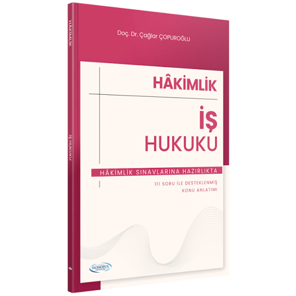 İş Hukuku Ders Notları Ve Soruları Monopol Yayınları