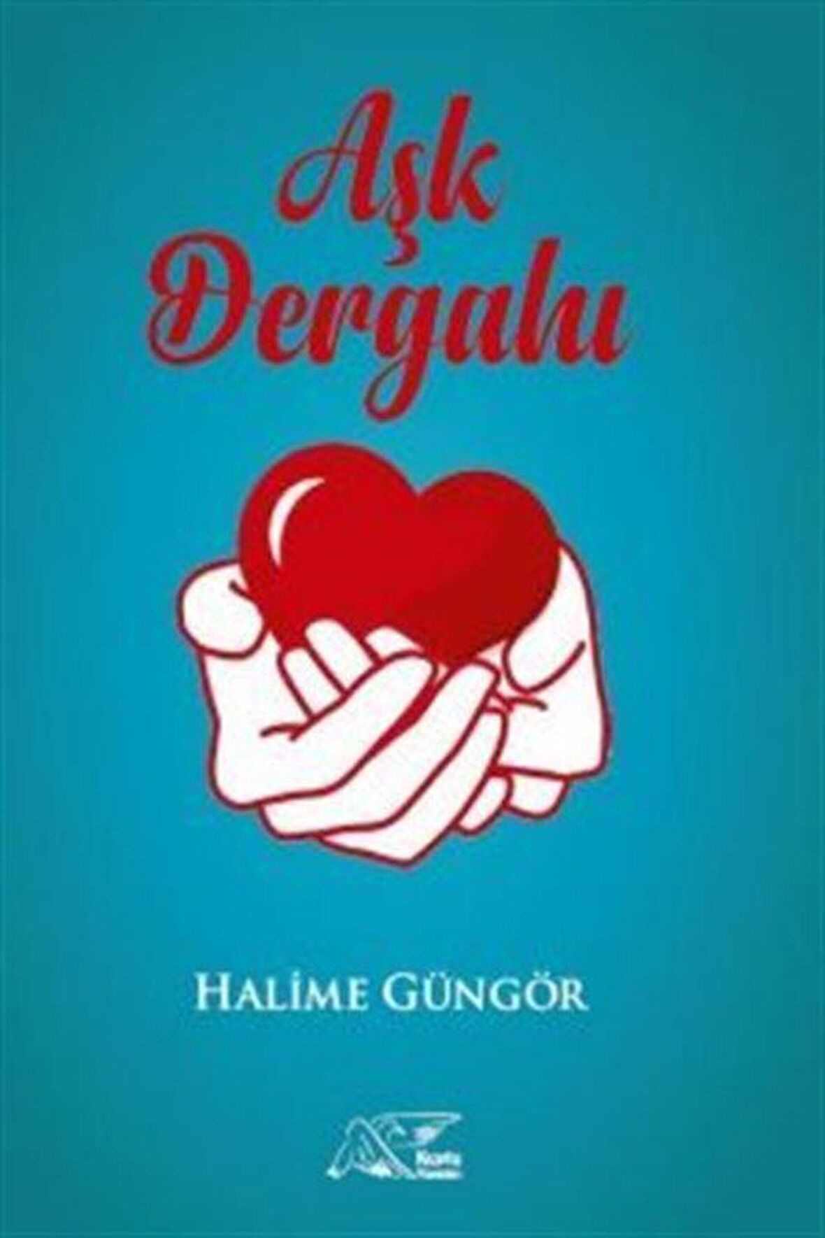 Aşk Dergahı / Halime Güngör