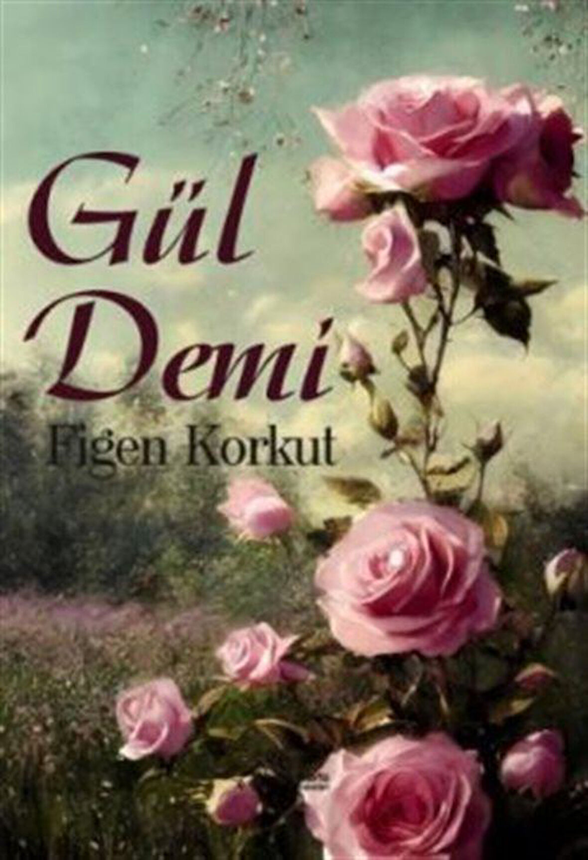 Gül Demi / Figen Korkut