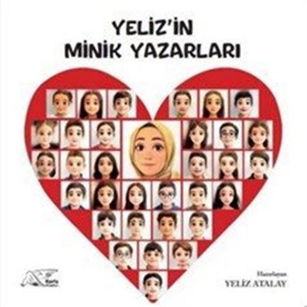 Yeliz'in Minik Yazarları / Yeliz Atalay